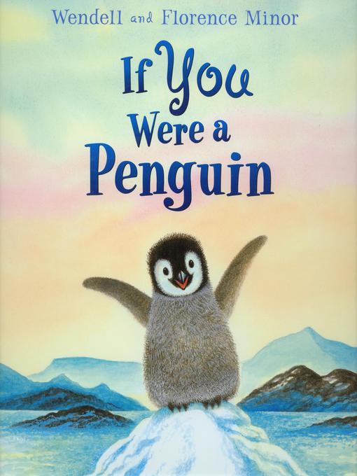 Title details for If You Were a Penguin by Florence Minor - Available